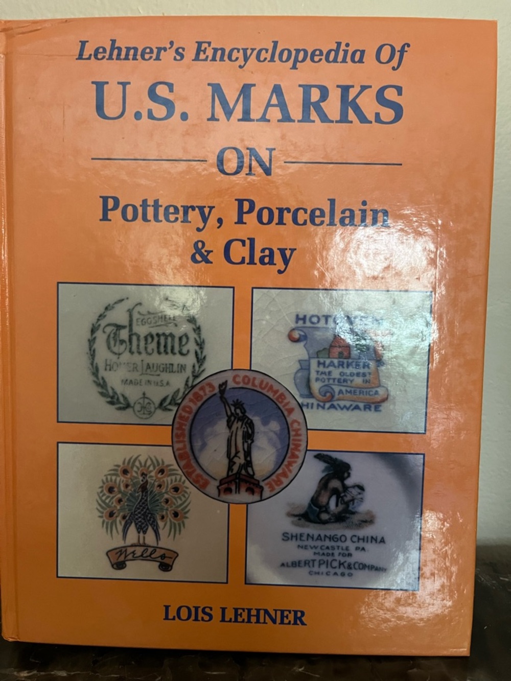 Lehner's Encyclopedia of U.S. Marks on Pottery, Porcelain & Clay
